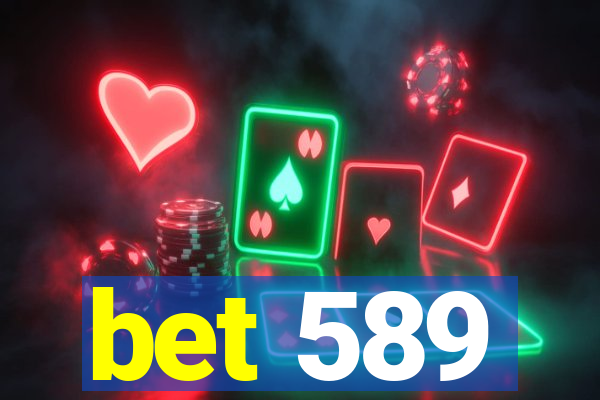 bet 589